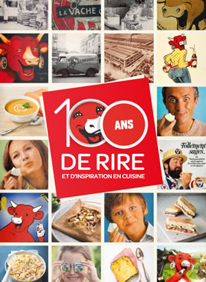 La Vache qui rit® 100 ans de rire et d'inspiration cuisine